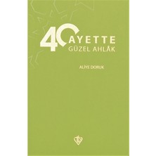 Türkiye Diyanet Vakfı Yayınları 40 Ayette Güzel Ahlak / Aliye Doruk / / 9786257581431