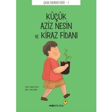 Hopinip Çocuk Edebiyatı Dizisi 7 - Küçük Aziz Nesin ve Kiraz Fidanı
