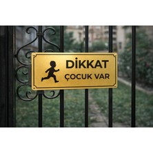 Outdoor One Dikkat Çocuk Var Gold Metal Uyarı Levhası 7x20 cm – Site & Apartman