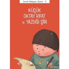 Hopinip Çocuk Edebiyatı Dizisi 6 - Küçük Oktay Rifat ve Yazdığı Şiir