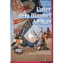 Unter Dem Himmel Afrikas. Abenteuerreise Mit Dem Motordrachen - Christina Dodwell