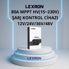 Lexron 80A HV(15~230V) Mppt Şarj Kontrol Cihazı