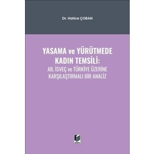 Adalet Yayınevi Yasama ve Yürütmede Kadın Temsili: Ab, Isveç ve Türkiye Üzerine Karşılaştırmalı Bir Analiz