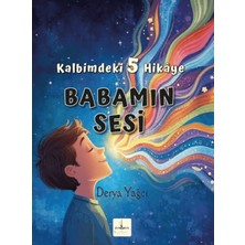 Kalbimdeki 5 Hikaye Babamın Sesi
