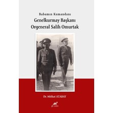 Paradigma Akademi Yayınları Bababmın Kumandanı Genel Kurmay Başkanı Orgeneral Salih Omurtak