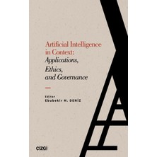 Çizgi Kitabevi Yayınları Artificial Intelligence In Context: Applications, Ethics And Governance