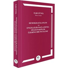 Legem Yayınevi Demokrasi Katılım ve Engellilik Bağlamında Siyasi Partiler Üzerine Bir Inceleme