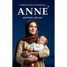 Alaska Yayınevi Görünenin Ötesinde Anne