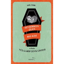 Datatek Sevişirken Ölen Beş Kişi ve Yüz Garip Zevk Listesi