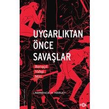 Datatek Uygarlıktan Önce Savaşlar  –barışçıl Vahşi Miti–