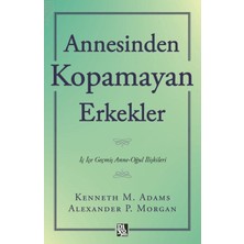 Datatek Annesinden Kopamayan Erkekler