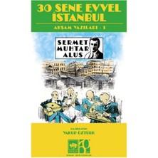 Datatek 30 Sene Evvel Istanbul- Akşam Yazıları 1