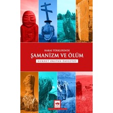 Datatek Hakas Türklerinde Şamanizm ve Ölüm
