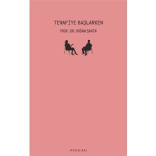 Pinhan Yayıncılık Terapiye Başlarken - Doğan Şahin Ciltsiz Kitap 112 Sayfa Pinhan Yayınları