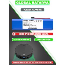 Global Batarya Hikıng HPL12 Uyumlu Akıllı Robot Süpürge Bataryası 14.4V 6400MAH Li-Ion Pil (Yüksek Kapasite)