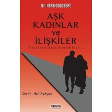 Aşk Kadınlar Ve İlişkiler - Herb Goldberg