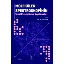 Moleküler Spektroskopinin Temel Prensipleri ve Uygulamaları