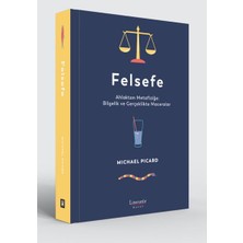 Renklime Felsefe - Ahlaktan Metafiziğe: Bilgelik ve Gerçeklikte Maceralar