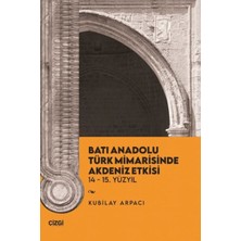 Batı Anadolu Türk Mimarisinde Akdeniz Etkisi