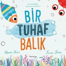 Domingo Yayınevi Bir Tuhaf Balık - Naomi Jones - James Jones