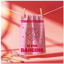 This Kitchen Is For Dancing Mutfak Havlusu, 30X50CM