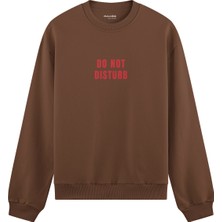 The Lucid Lab Do Not Disturb  Oversize Sweatshirt - Kahverengi