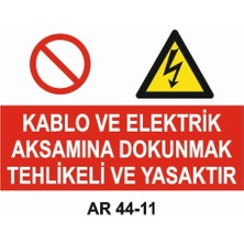 Outdoor One KABLO VE ELEKTRİK AKSAMINA DOKUNMAK TEHLİKELİ VE YASAKTIR UYARI LEVHASI 1 ADET PVC 21 X 29CM