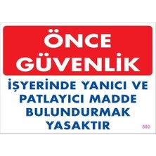 Belle Fusion Mey Ithalat® Yanıcı ve Parlayıcı Madde Uyarı Levhası 25X35 KOD:880