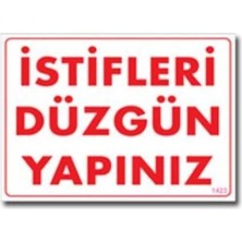 Belle Fusion Mey Ithalat® Istifleri Düzgün Yapınız Uyarı Levhası 25X35 KOD:1423