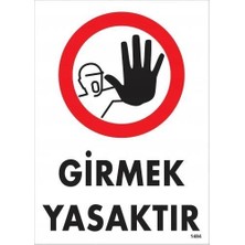 Belle Fusion Mey Ithalat® Girmek Yasaktır Uyarı Levhası 25X35 KOD:1484