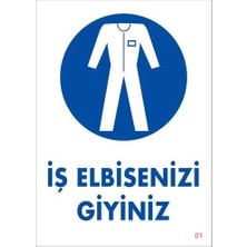 Belle Fusion Mey Ithalat® Iş Elbisenizi Giyiniz Uyarı Levhası 25X35 Kod:1