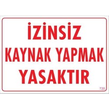 Belle Fusion Mey Ithalat® Kaynak Yapmak Yasaktır Uyarı Levhası 25X35 KOD:720