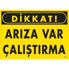 Belle Fusion Mey Ithalat® Dikkat Arıza Var Çalıştırma Uyarı Levhası  25X35 KOD:211