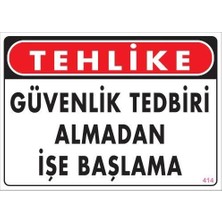 Belle Fusion Mey Ithalat® Iş Güvenliği Uyarı Levhası 25X35 KOD:414