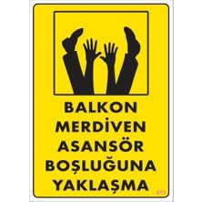 Belle Fusion Mey Ithalat® Boşluğa Yaşlaşma Uyarı Levhası 25X35 KOD:411