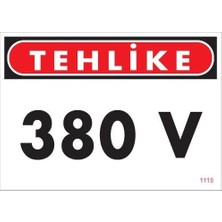 Belle Fusion Mey Ithalat® 380 V Tehlike Uyarı Levhası 25X35 KOD:1115