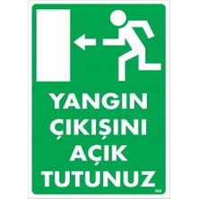 Belle Fusion Mey Ithalat® Yangın Çıkışını Açık Tutunuz Sol Uyarı Levhası 25X35 KOD:890