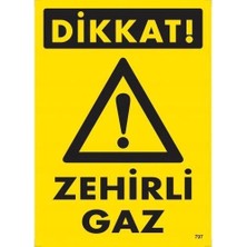 Belle Fusion Mey Ithalat® Dikkat Zehirli Gaz Uyarı Levhası 25X35 KOD:797