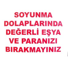 Belle Fusion Mey Ithalat® Soyunma Dolabı Uyarı Levhası 25X35 Kod: 440