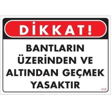 Belle Fusion Mey Ithalat® Geçmek Yasaktır Uyarı Levhası 25X35 KOD:416