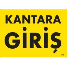 Belle Fusion Mey Ithalat® Kantara Giriş Uyarı Levhası 25X35 KOD:1578