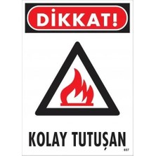Belle Fusion Mey Ithalat® Dikkat Kolay Tutuşan Uyarı Levhası 25X35 KOD:857