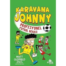 Kronik Kitap Karavana Johnny - Profesyonel Futbol Dehası... +1 Çocuk Kitabı