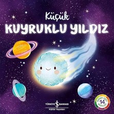 İş Bankası Kültür Yayınları Küçük Kuyruklu Yıldız: Doğanın Eşsiz Hikayeleri 14... +1 Çocuk Kitabı