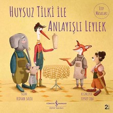 İş Bankası Kültür Yayınları Huysuz Tilki ile Anlayışlı Leylek... +3 Çocuk Kitabı