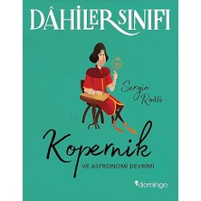Dahiler Sınıfı – Kopernik: ve Astronomi Devrimi... +3 Çocuk Kitabı