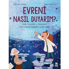 İthaki Yayınları Evreni Nasıl Duyarım?: Gaby Gonzalez ve Einstein’ın Uzay-Zam... +4 Çocuk Kitabı