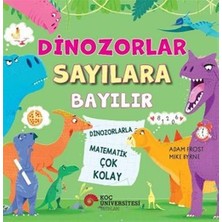 Koç Üniversitesi Yayınları Dinozorlar Sayılara Bayılır Dinozorlarla Matematik Çok Kolay... +6 Çocuk Kitabı