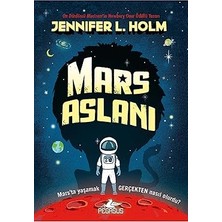 Pegasus Yayınları Mars Aslanı: Mars’ta Yaşamak Gerçekten Nasıl Olurdu?... +6 Çocuk Kitabı