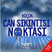 Beta Kids Küçük Can Sıkıntısı Noktası... +4 Çocuk Kitabı